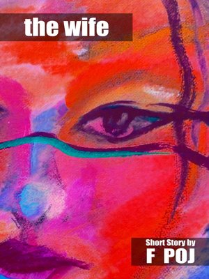 cover image of The Wife (Award Winning Short Story)
